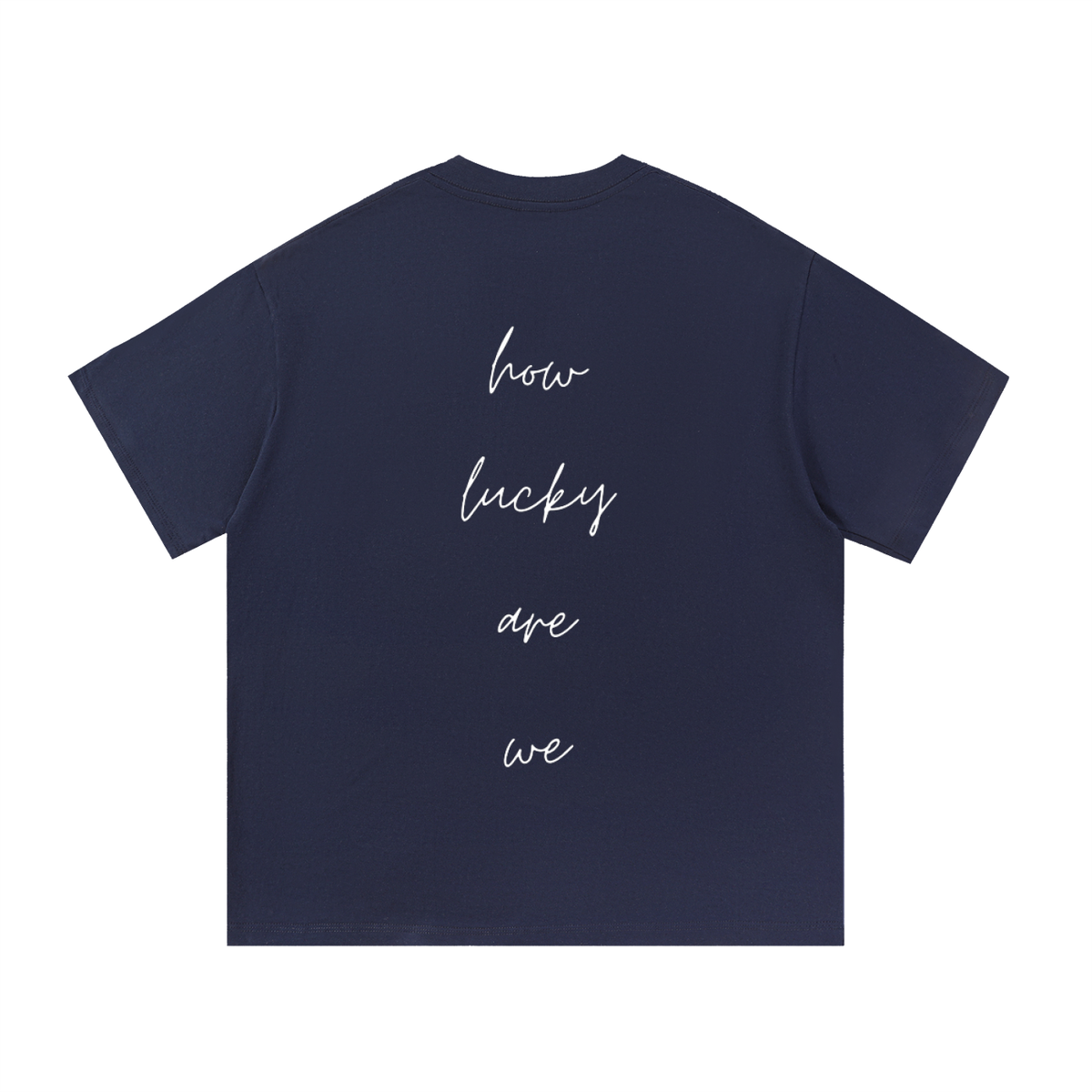 How Lucky Are We Tee in Navy Blue, back view